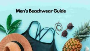 Men's-Beachwear-Guide