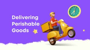 Delivering Perishable Goods