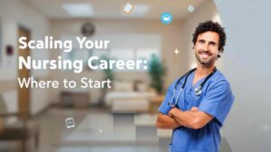 Scaling Your Nursing Career Where to Start