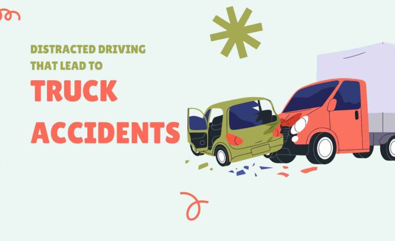 5 Instances of Distracted Driving That Lead to Truck Accidents in North Dakota